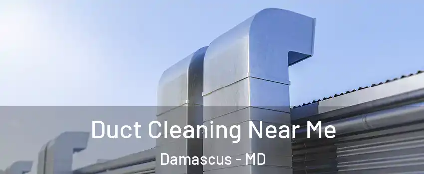  Duct Cleaning Near Me Damascus - MD