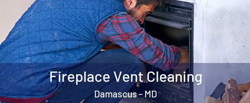  Fireplace Vent Cleaning Damascus - MD